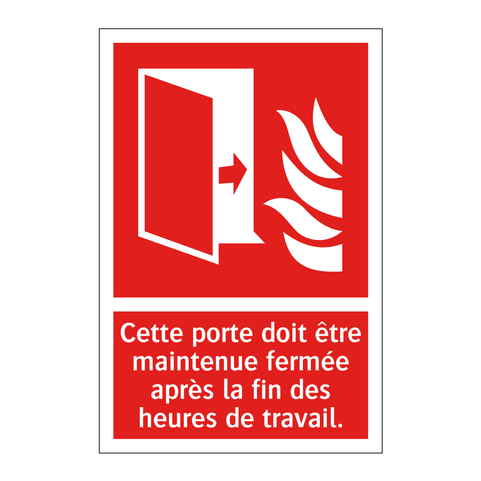 Cette porte doit être maintenue fermée après la fin des heures de travail.