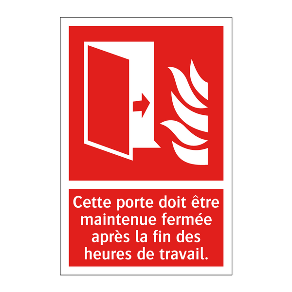 Cette porte doit être maintenue fermée après la fin des heures de travail.