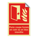 Porte coupe-fumée en coin ou en bloc interdite