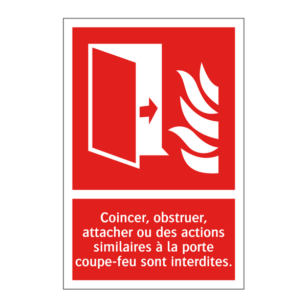 Coincer, obstruer, attacher ou des actions similaires à la porte coupe-feu sont interdites.