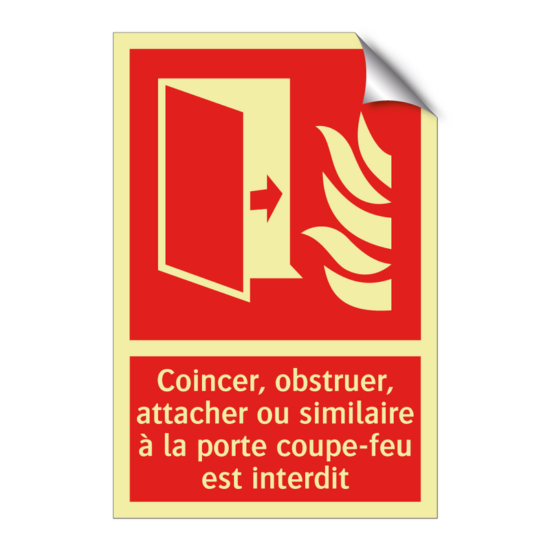 Coincer, obstruer, attacher ou similaire à la porte coupe-feu est interdit