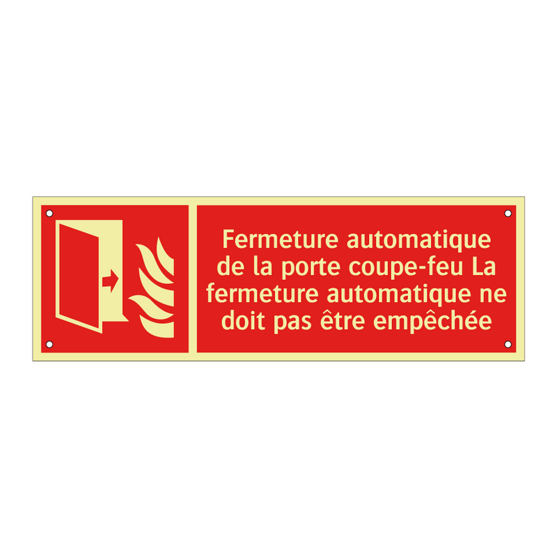 Fermeture automatique de la porte coupe-feu La fermeture automatique ne doit pas être empêchée