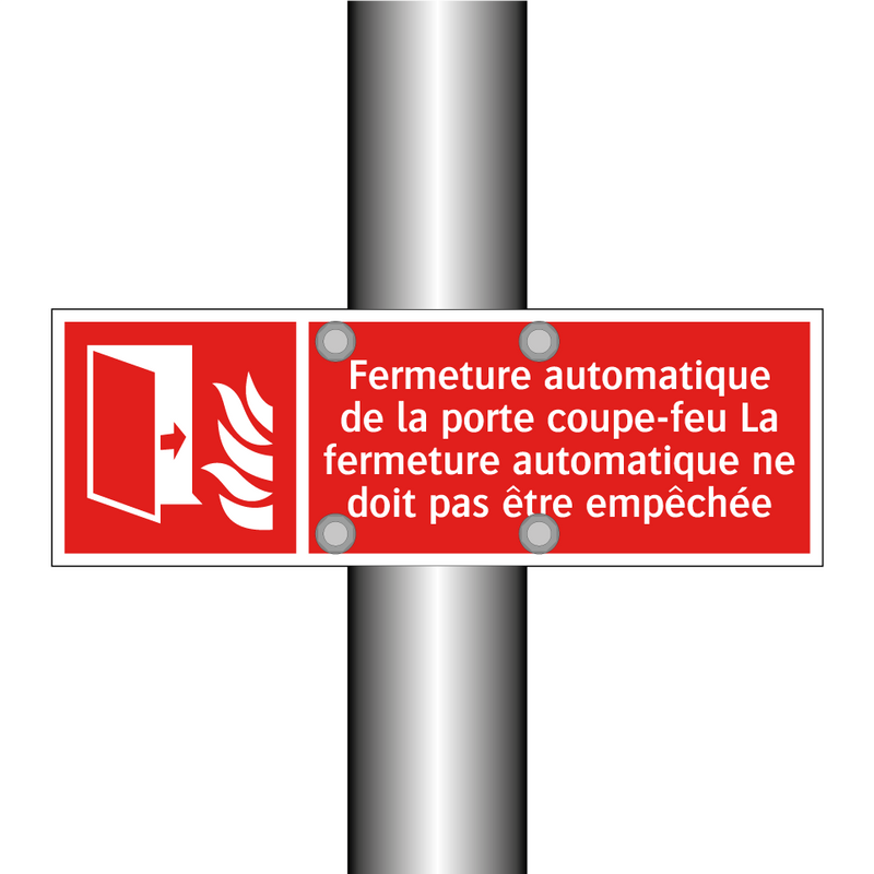 Fermeture automatique de la porte coupe-feu La fermeture automatique ne doit pas être empêchée