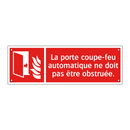 La porte coupe-feu automatique ne doit pas être obstruée.