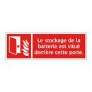 Le stockage de la batterie est situé derrière cette porte.