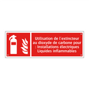 Utilisation de l'extincteur au dioxyde de carbone pour : Installations électriques Liquides inflammables