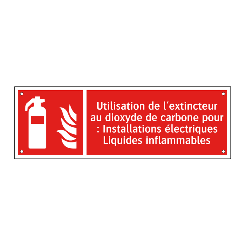 Utilisation de l'extincteur au dioxyde de carbone pour : Installations électriques Liquides inflammables