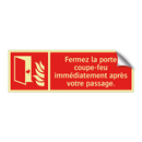 Fermez la porte coupe-feu immédiatement après votre passage.