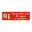 Ne pas obstruer le tuyau d'incendie