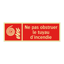 Ne pas obstruer le tuyau d'incendie