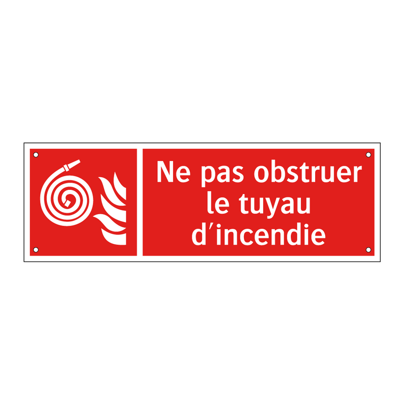 Ne pas obstruer le tuyau d'incendie