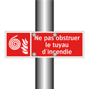Ne pas obstruer le tuyau d'incendie