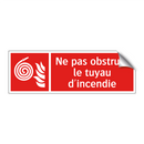 Ne pas obstruer le tuyau d'incendie