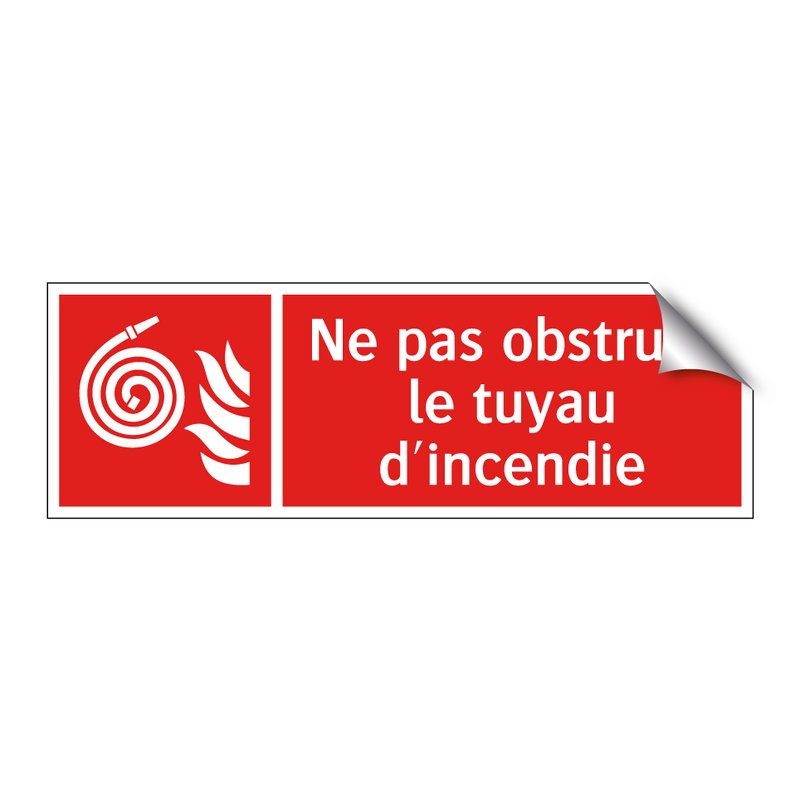 Ne pas obstruer le tuyau d'incendie