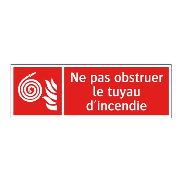 Ne pas obstruer le tuyau d'incendie