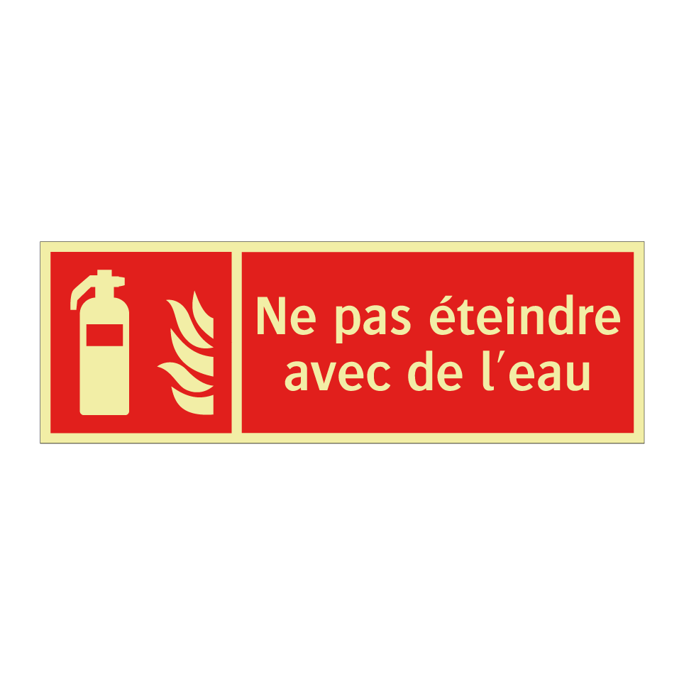 Ne pas éteindre avec de l'eau