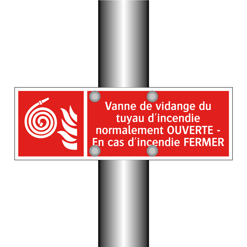 Vanne de vidange du tuyau d'incendie normalement OUVERTE - En cas d'incendie FERMER