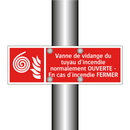 Vanne de vidange du tuyau d'incendie normalement OUVERTE - En cas d'incendie FERMER