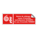 Vanne de vidange du tuyau d'incendie normalement OUVERTE - En cas d'incendie FERMER