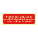 Système d'information et de contrôle des brigades de pompiers pour les systèmes de sprinklers