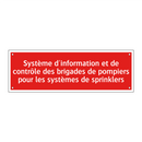 Système d'information et de contrôle des brigades de pompiers pour les systèmes de sprinklers