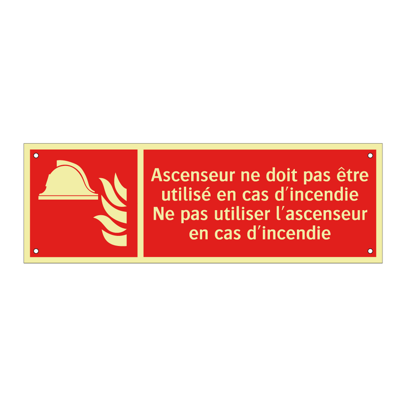 Ascenseur ne doit pas être utilisé en cas d'incendie Ne pas utiliser l'ascenseur en cas d'incendie