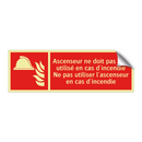 Ascenseur ne doit pas être utilisé en cas d'incendie Ne pas utiliser l'ascenseur en cas d'incendie