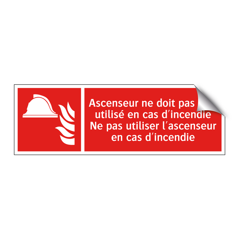 Ascenseur ne doit pas être utilisé en cas d'incendie Ne pas utiliser l'ascenseur en cas d'incendie