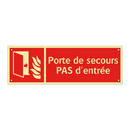 Porte de secours PAS d'entrée