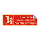 La sortie de secours ne doit pas être obstruée.