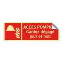 ACCÈS POMPIERS Gardez dégagé jour et nuit