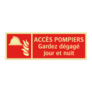 ACCÈS POMPIERS Gardez dégagé jour et nuit