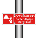 ACCÈS POMPIERS Gardez dégagé jour et nuit