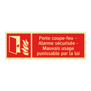 Porte coupe-feu – Alarme sécurisée - Mauvais usage punissable par la loi