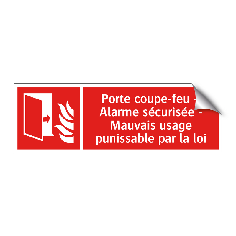Porte coupe-feu – Alarme sécurisée - Mauvais usage punissable par la loi