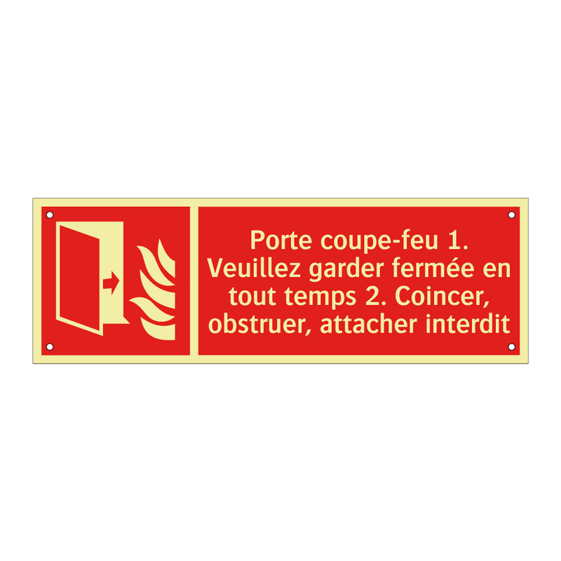 Porte coupe-feu 1. Veuillez garder fermée en tout temps 2. Coincer, obstruer, attacher interdit