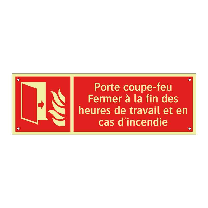Porte coupe-feu Fermer à la fin des heures de travail et en cas d'incendie