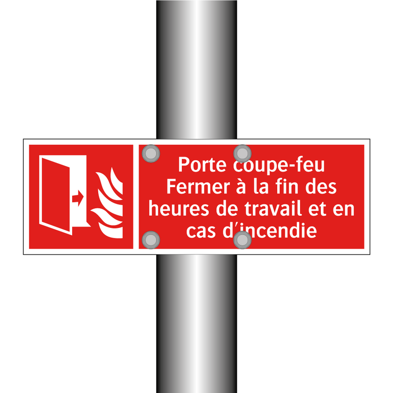Porte coupe-feu Fermer à la fin des heures de travail et en cas d'incendie