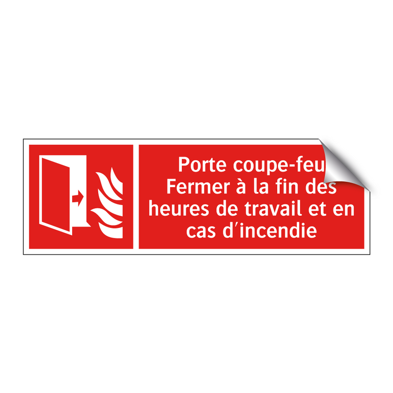Porte coupe-feu Fermer à la fin des heures de travail et en cas d'incendie