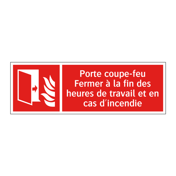 Porte coupe-feu Fermer à la fin des heures de travail et en cas d'incendie