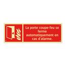 La porte coupe-feu se ferme automatiquement en cas d'alarme.