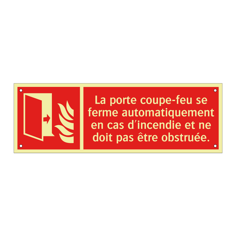 La porte coupe-feu se ferme automatiquement en cas d'incendie et ne doit pas être obstruée.