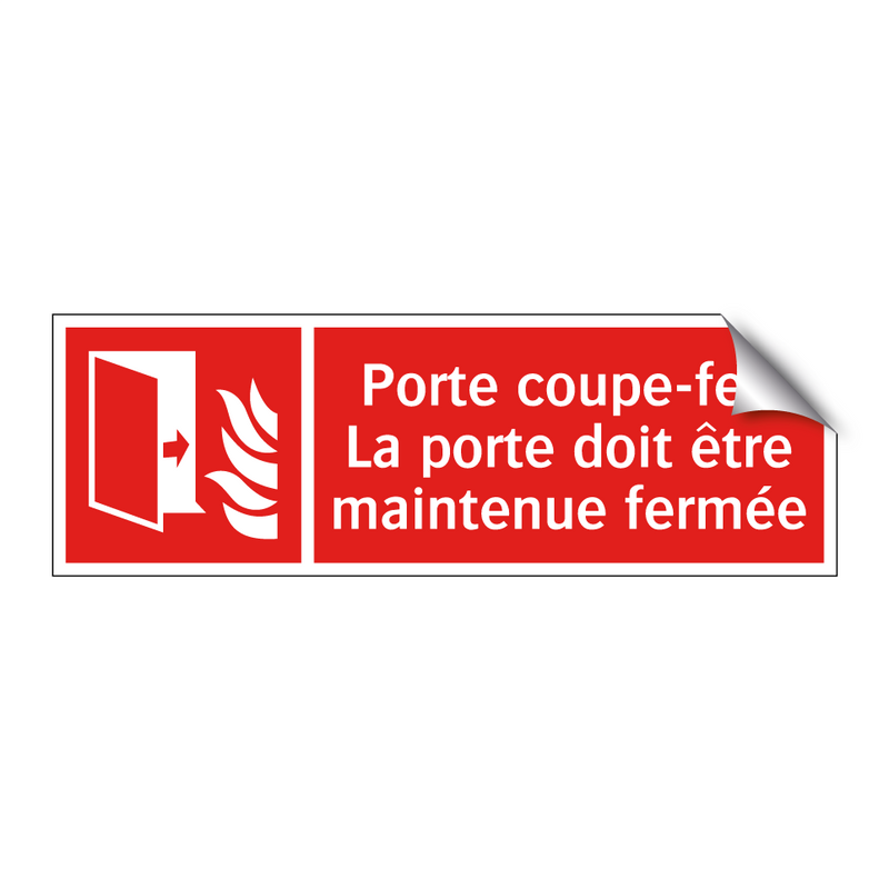 Porte coupe-feu La porte doit être maintenue fermée