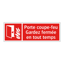 Porte coupe-feu Gardez fermée en tout temps