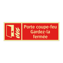 Porte coupe-feu Gardez-la fermée