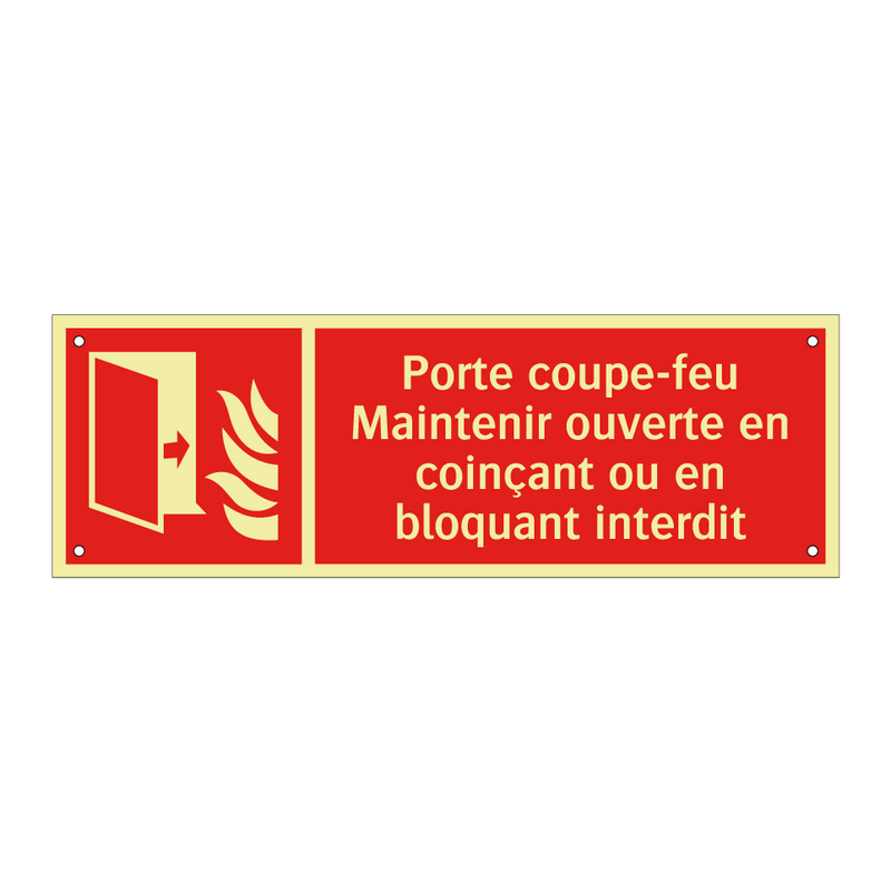 Porte coupe-feu Maintenir ouverte en coinçant ou en bloquant interdit