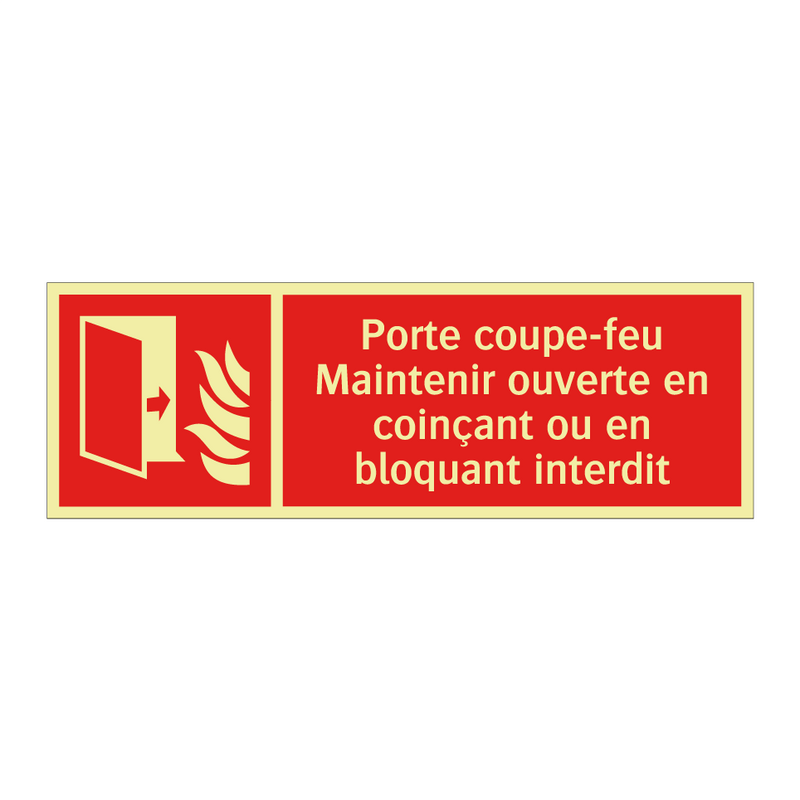 Porte coupe-feu Maintenir ouverte en coinçant ou en bloquant interdit