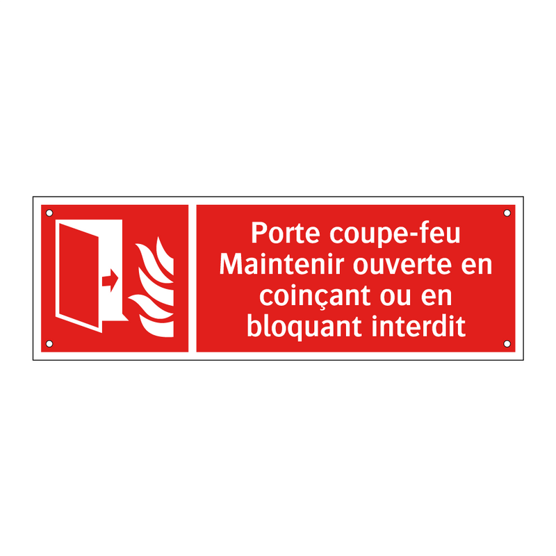 Porte coupe-feu Maintenir ouverte en coinçant ou en bloquant interdit