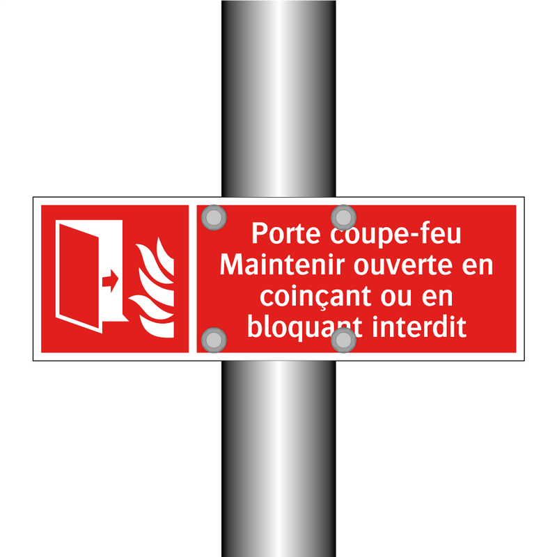 Porte coupe-feu Maintenir ouverte en coinçant ou en bloquant interdit