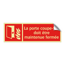 La porte coupe-feu doit être maintenue fermée